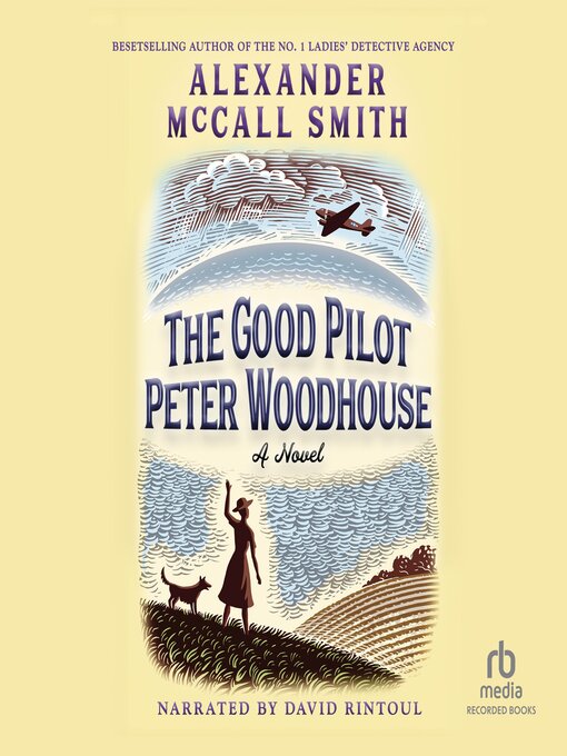 Title details for The Good Pilot Peter Woodhouse by Alexander McCall Smith - Wait list